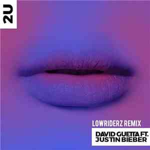 David Guetta Ft. Justin Bieber - 2U (Lowriderz Remix) flac download