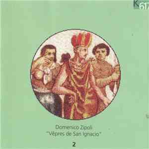 Domenico Zipoli - Vêpres de San Ignacio vol 2 flac download