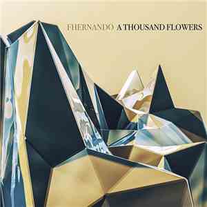 Fhernando - A Thousand Flowers flac download