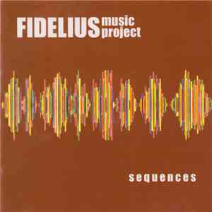 Fidelius Music Project - Sequences flac download