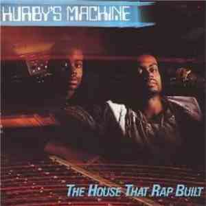 Hurby's Machine - The House That Rap Built flac download