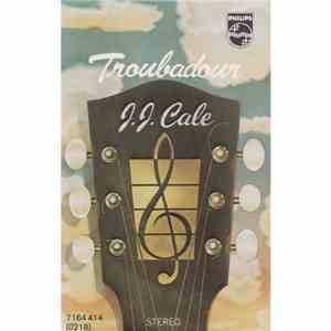 J.J. Cale - Troubadour flac download