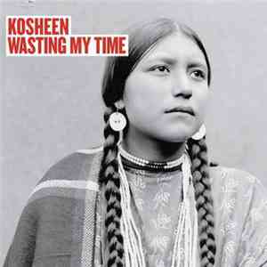 Kosheen - Wasting My Time (West London Deep Dub Mix) flac download