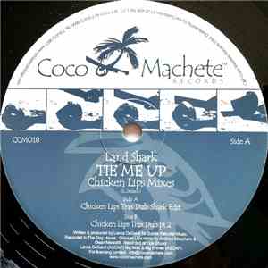 Land Shark - Tie Me Up (Chicken Lips Mixes) flac download