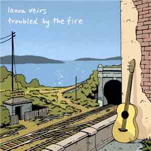 Laura Veirs - Troubled By The Fire flac download