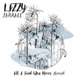 Lizzy Farrall - All I Said Was Never Heard flac download