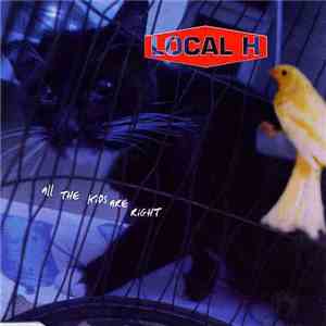 Local H - All The Kids Are Right flac download