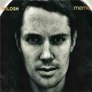 Milosh - Meme flac download