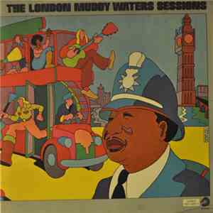 Muddy Waters - The London Muddy Waters Sessions flac download