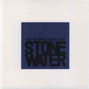 Peter Brötzmann Chicago Tentet - Stone/Water flac download