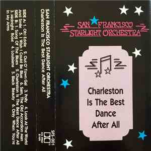 San Francisco Starlight Orchestra - Charleston Is The Best Dance After All FLAC download