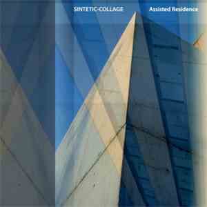 Sintetic-Collage - Assisted Residence flac download