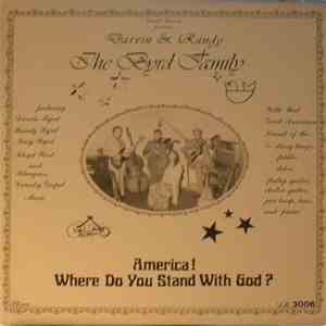 The Byrd Family - America! Where Do You Stand With God? flac download