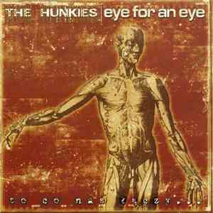 The Hunkies / Eye For An Eye  - To Co Nas Łączy flac download