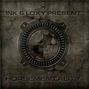 Various - Ink & Loxy Present Horsementality flac download