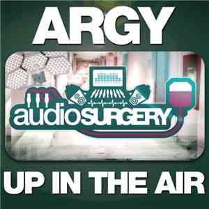 Argy  - Up In The Air flac download