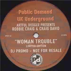 Artful Dodger Presents Robbie Craig & Craig David - Woman Trouble flac download