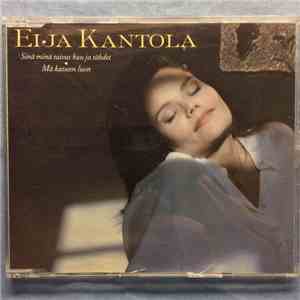 Eija Kantola - Sinä Minä Taivas Kuu Ja Tähdet / Mä Katseen Luon flac download