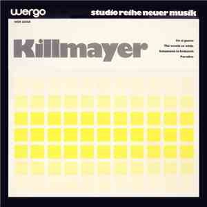 Killmayer - Fin Al Punto / The Woods So Wilde / Schumann In Endenich / Paradies FLAC download