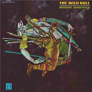 Morton Subotnick - The Wild Bull flac download