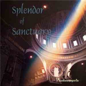 Phantasmagoria  - Splendor Of Sanctuary flac download