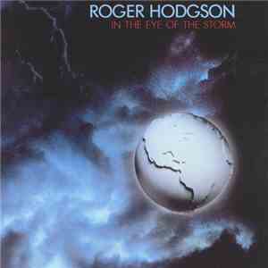 Roger Hodgson - In The Eye Of The Storm flac download
