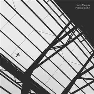 Steve Murphy  - Purification EP flac download