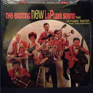 The La Playa Sextet And Orchestra - The Exciting New La Playa Sound flac download