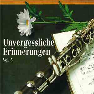 Various - Unvergessliche Erinnerungen Vol. 5 flac download