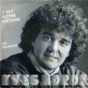 Yves Horoy - C’est Notre Histoire flac download