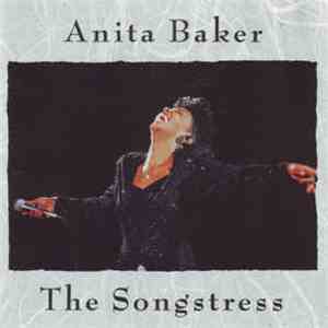 Anita Baker - The Songstress flac download