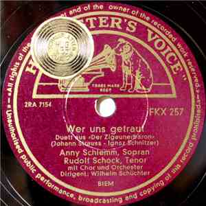 Anny Schlemm, Gertrud Stilo, Rudolf Schock - Wer Uns Getraut / Mein Aug' Bewacht flac download