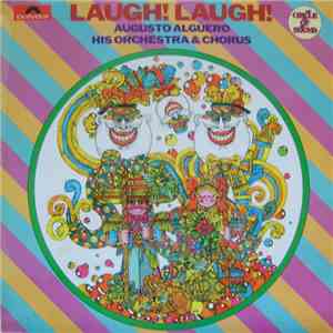 Augusto Alguero His Orchestra & Chorus - Laugh! Laugh! flac download