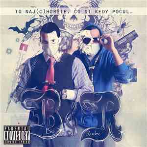 Bio  & Rudec - To Naj(c)horšie, Čo Si Kedy Počul flac download