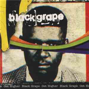 Black Grape - Get Higher flac download