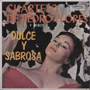 Cuarteto De Pedro Flores - Dulce y Sabrosa flac download