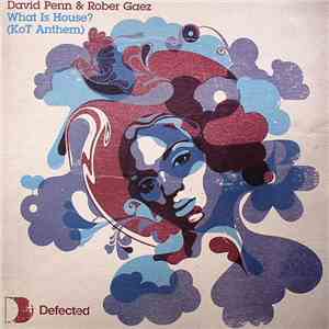 David Penn & Rober Gaez - What Is House? (KoT Anthem) flac download