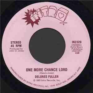 Delores Fuller - One More Chance Lord / My Greatest Desire flac download
