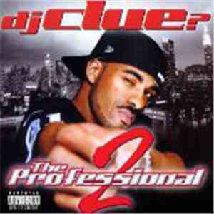 DJ Clue? - The Professional 2 flac download