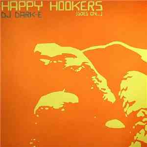 DJ Dark-E - Happy Hookers (Goes On...) flac download