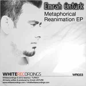 Emrah Üntürk - Metaphorical Reanimation EP flac download
