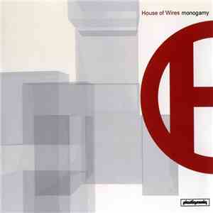 House Of Wires - Monogamy flac download