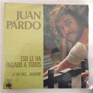 Juan Pardo - Eso Le Ha Pasado A todos flac download