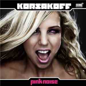Korsakoff - Pink Noise flac download