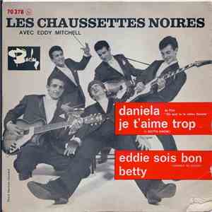 Les Chaussettes Noires Avec Eddy Mitchell - Daniela / Je T'aime Trop / Eddie Sois Bon / Betty flac download