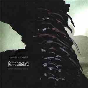 Massimo Brazzini - Fantasmatica flac download