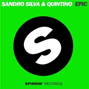 Sandro Silva & Quintino - Epic flac download