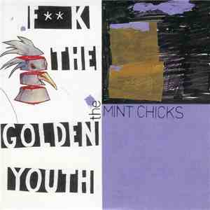 The Mint Chicks - FK The Golden Youth flac download