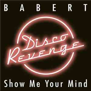 Babert - Show Me Your Mind flac download
