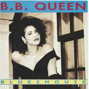 B.B. Queen - Blueshouse flac download